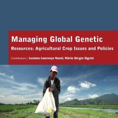 MANAGING GLOBAL GENETIC RESOURCES AGRICULTURAL CROP ISSUES AND POLICIES (HB 2017)