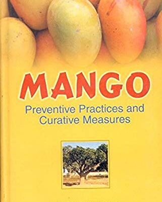 Mango: Preventive Practices and Curative Measures