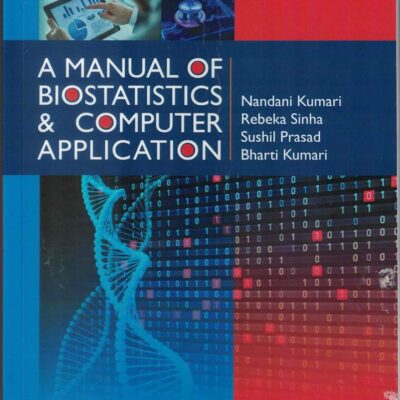 Manual of Biostatistics and Computer Application