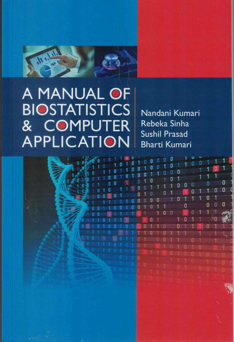 Manual of Biostatistics and Computer Application