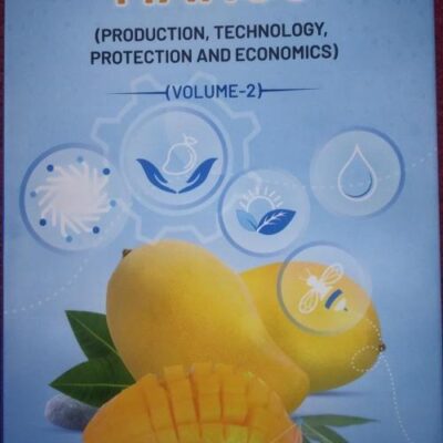 MANGO PRODUCTION TECHNOLOGY PROTECTION AND ECONOMICS VOLUME 2 (HB 2024)