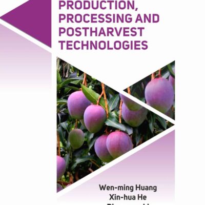 Mango Production Processing and Postharvest Technologies