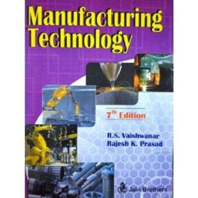Manufacturing Technology 7/Ed