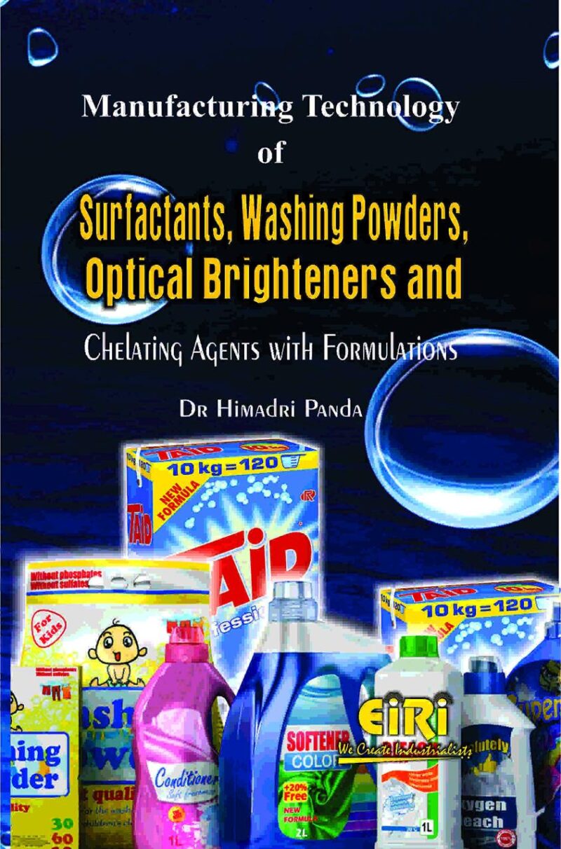 Manufacturing Technology of Surfactants Washing Powders Optical Brightners and Chelating Agents with Formulations (PB)