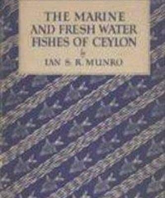 Marine and Fresh Water Fishes of Ceylon
