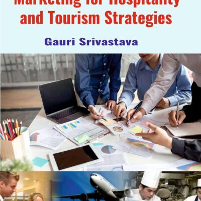 Marketing for Hospitality and Tourism Strategies