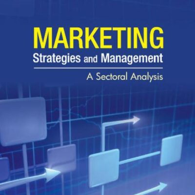 Marketing Strategies & Management: A Sectoral Analysis