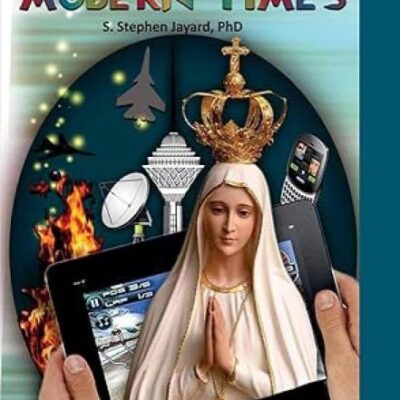 Mary for Modern Times: Reflections on Meaning and Message of Marian Devotion