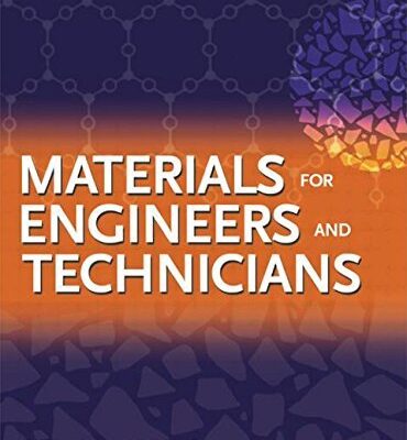 MATERIALS FOR ENGINEERS AND TECHNICIANS