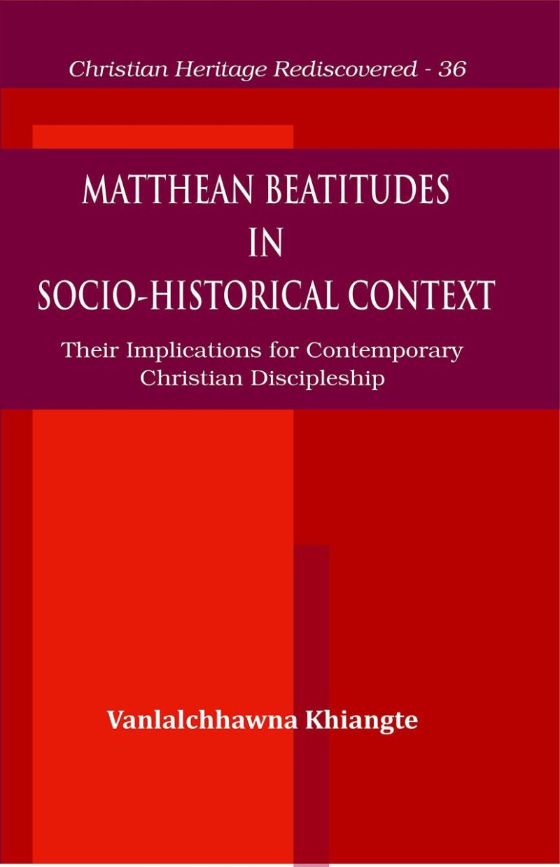 Matthean Beatitudes in Socio-Historical Context : Their Implications for Contemporary Christian Discipleship
