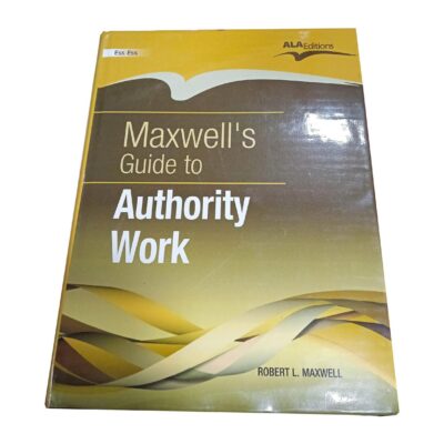 Maxwell's Guide to Authority Work