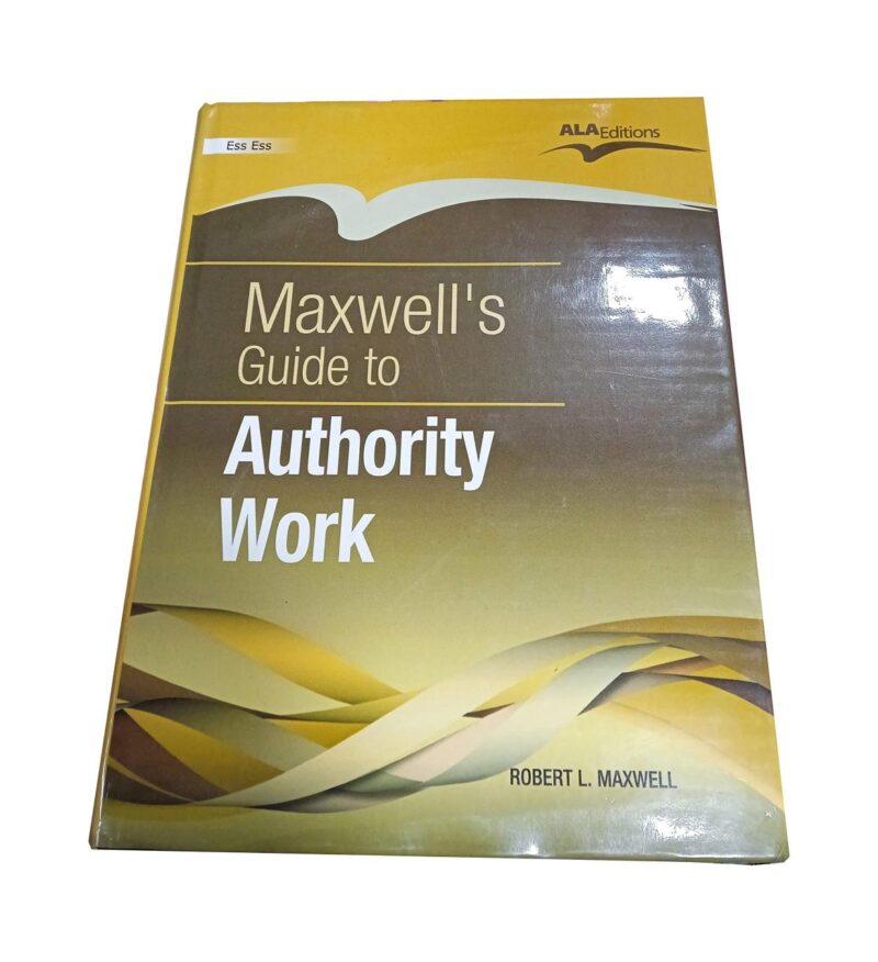 Maxwell's Guide to Authority Work
