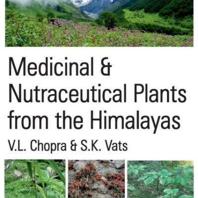 Medicinal & Nutraceutical Plants from The Himalayas
