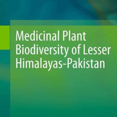 Medicinal Plant Biodiversity of Lesser Himalayas Pakistan