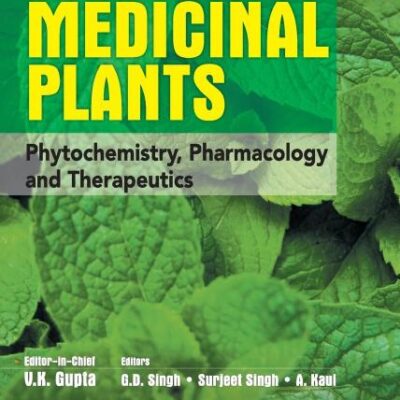 Medicinal Plants: Phytochemistry Pharmacology and Therapeutics Vol 4