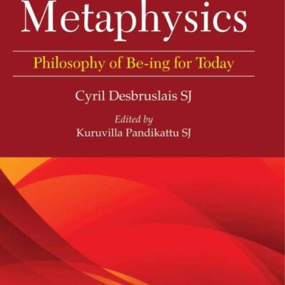 Metaphysics : Philosophy of Be-ing for Today