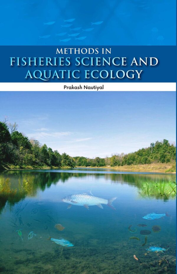 Methods in Fisheries Science and Aquatic Ecology: A Manual