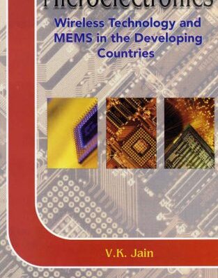 Microelectronics: Wireless Technology and Mems in the Developing Countries/NAM S&T Centre