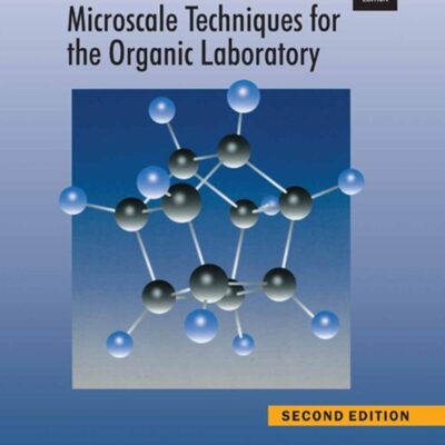 MICROSCALE TECHNIQUES FOR THE ORGANIC LABORATORY