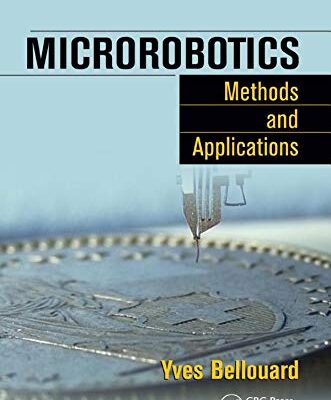 Microrobotics: Methods and Applications