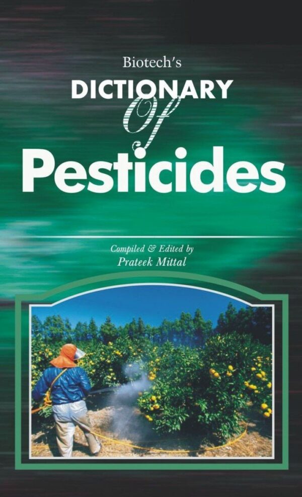 Biotech’s Dictionary of Pesticides
