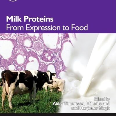 Milk Proteins: From Expression to Food (Food Science and Technology)