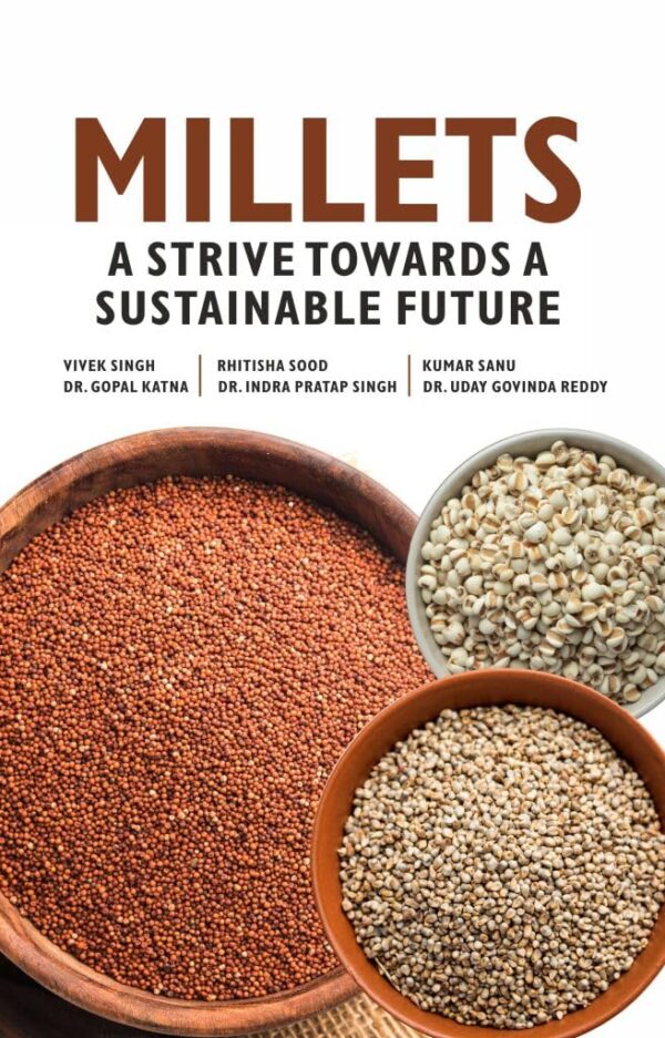Millets: A Strive towards a Sustainable Future