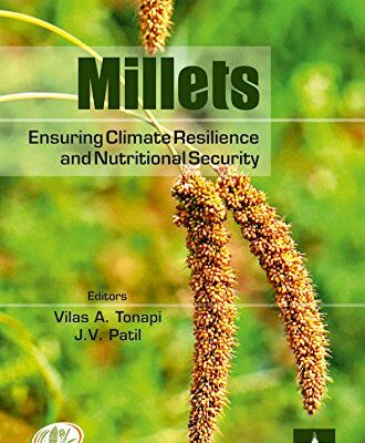 Millets: Ensuring Climate Resilience and Nutritional Security