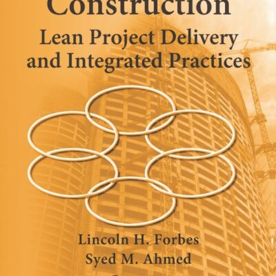 MODERN CONSTRUCTION: LEAN PROJECT DELIVERY AND INTEGRATED PRACTICES
