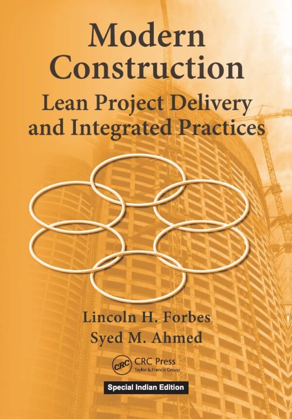 MODERN CONSTRUCTION: LEAN PROJECT DELIVERY AND INTEGRATED PRACTICES