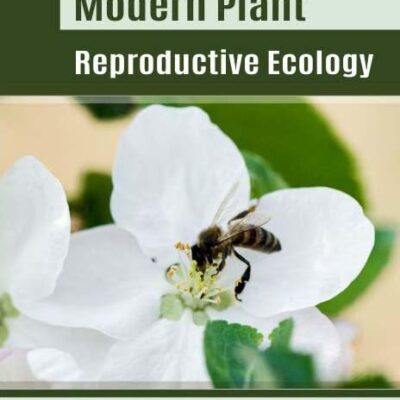 Modern Plant Reproductive Ecology