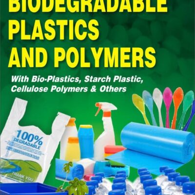 Modern Technology Of Biodegradable Plastics And Polymers With Bio-Plastics