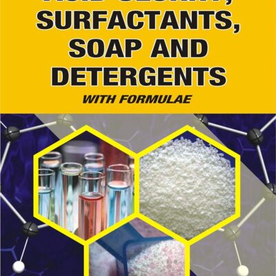 Modern Technology of Acid Slurry Surfactants Soap and Detergents: With Formulae (PB)