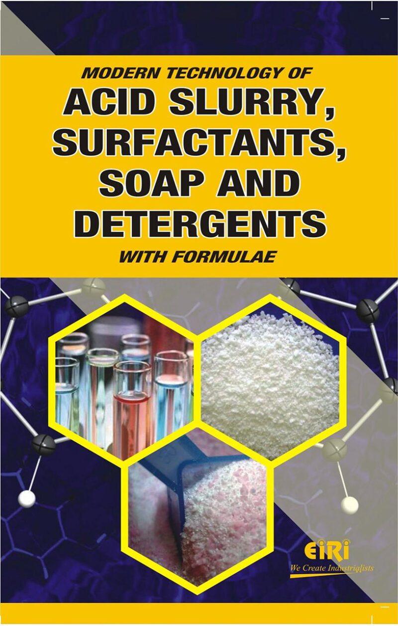 Modern Technology of Acid Slurry Surfactants Soap and Detergents: With Formulae (PB)