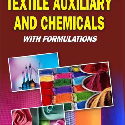 Modern Technology Of Textile Auxiliary And Chemicals With Formulations