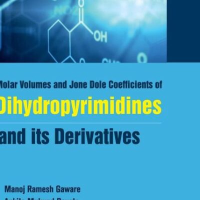 Molar Volumes and Jone Dole Coefficients of Dihydropyrimidines and Its Derivatives