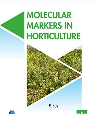 Molecular Markers in Horticulture (Acta Horticulturae 1203) (9789388173384)