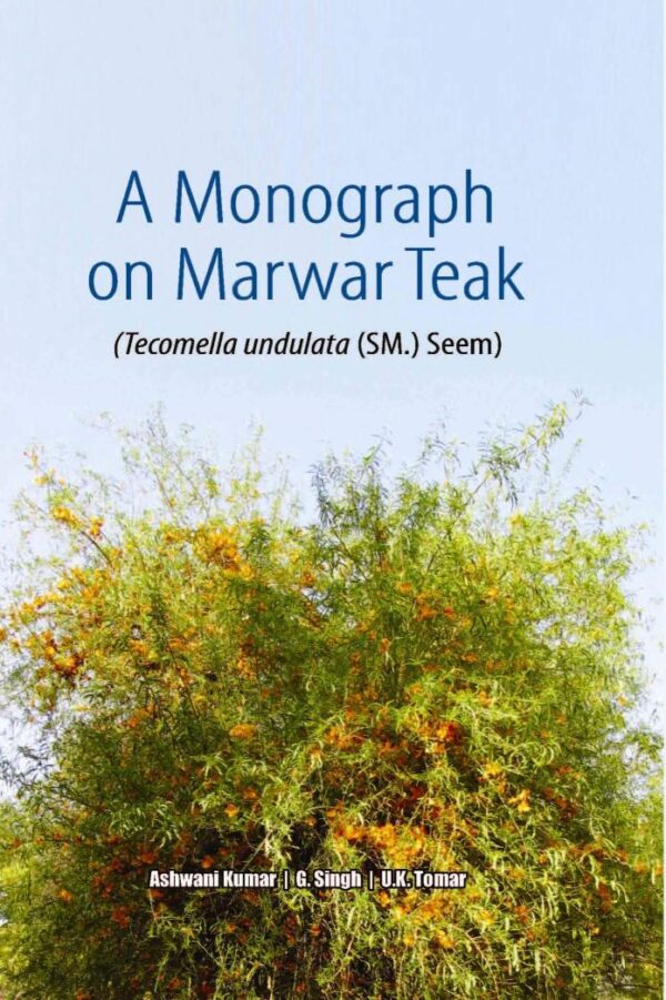A Monograph on Marwar Teak (Tecomella undulata(SM.) Seem)