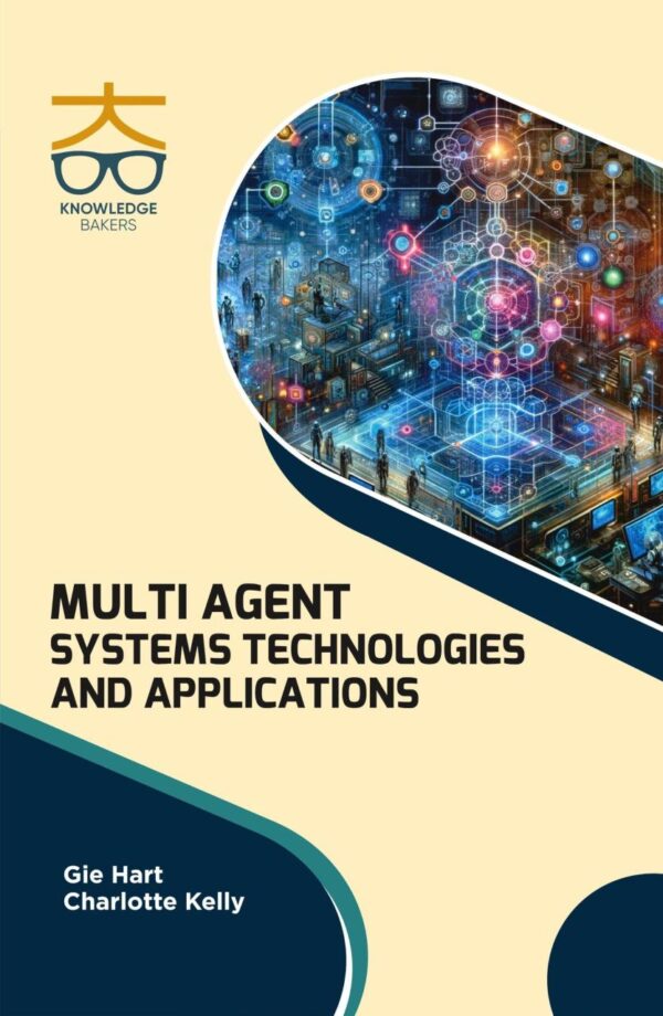 Multi Agent Systems: Technologies and Applications