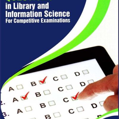 Multiple Choice Questions in Library and Information Science: For Competitive Examinations