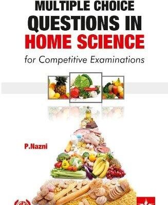 Multiple Choice Questions in Home Science for Competitive Examinations (PB)