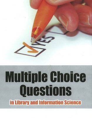 Multiple Choice Questions in Library and Information Science: for UGC (NET)
