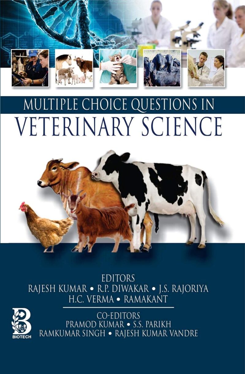 MCQ in VETERINARY SCIENCE [Hardcover] Rajesh Kumar; R.P. Diwakar; J.S. Rajoriya and Dr. H. Rahman (Regional Representative for South Asia