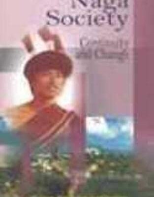 NAGA SOCIETY: CONTINUITY AND CHANGE
