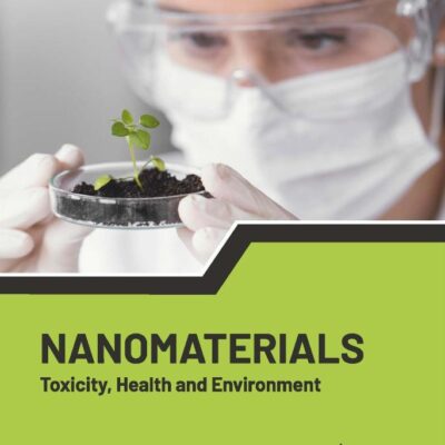 Nanomaterials: Toxicity Health and Environment