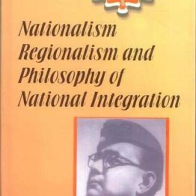 Nationalism Regionalism and Philosophy of National Integration