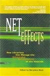 Net Effects: How Librarians Can Manage the Unintended Consequences of the Internet