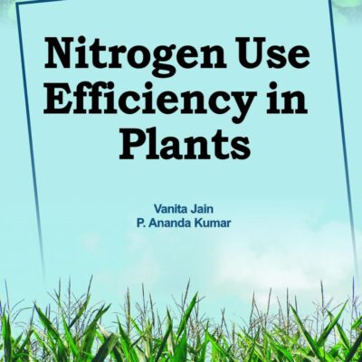 Nitrogen Use Efficiency in Plants