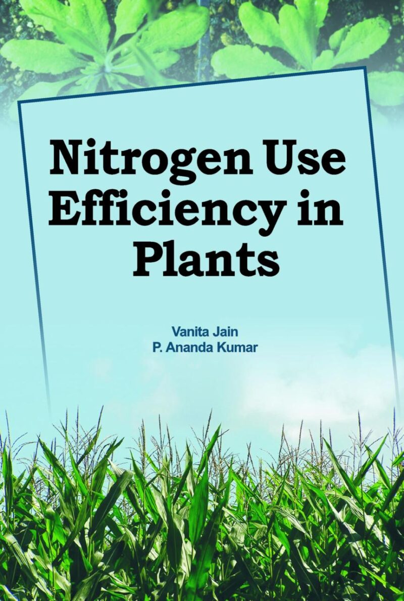 Nitrogen Use Efficiency in Plants