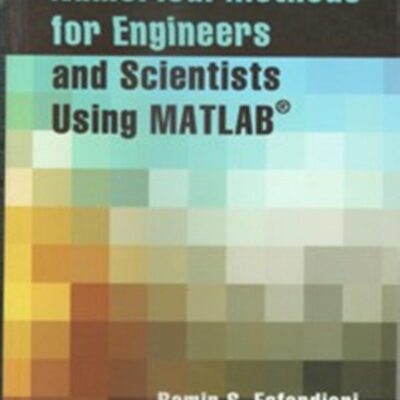 NUMERICAL METHODS FOR ENGINEERS AND SCIENTISTS USING MATLAB